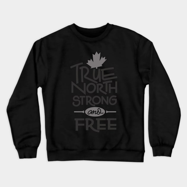 True Nort Strong And Free Crewneck Sweatshirt by Oh My Gift Art